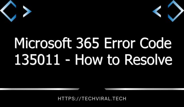 microsoft 365 error code 135011 how to resolve this error 8403