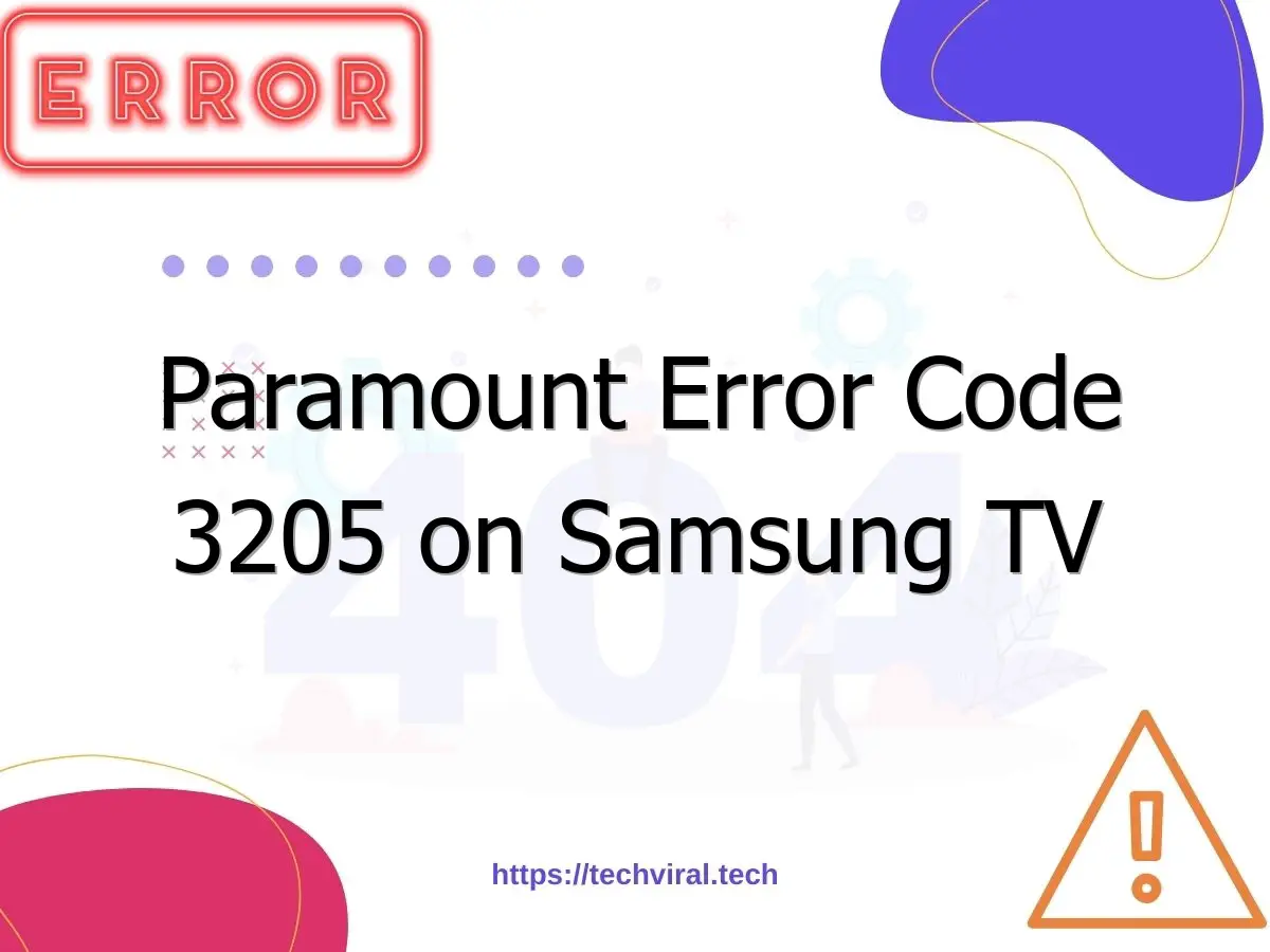 paramount error code 3205 on samsung tv 7160