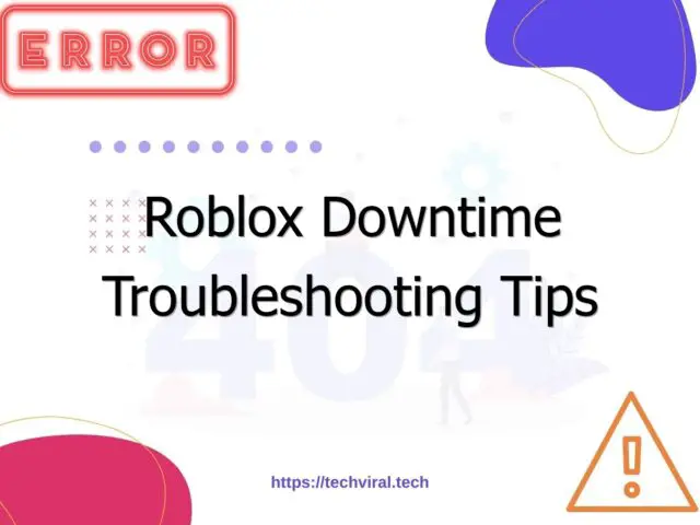 roblox downtime troubleshooting tips 7210