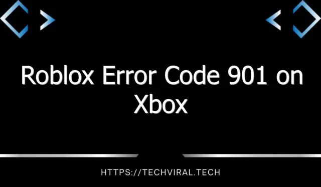 roblox error code 901 on xbox 8215