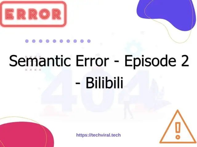 semantic error episode 2 bilibili 7000