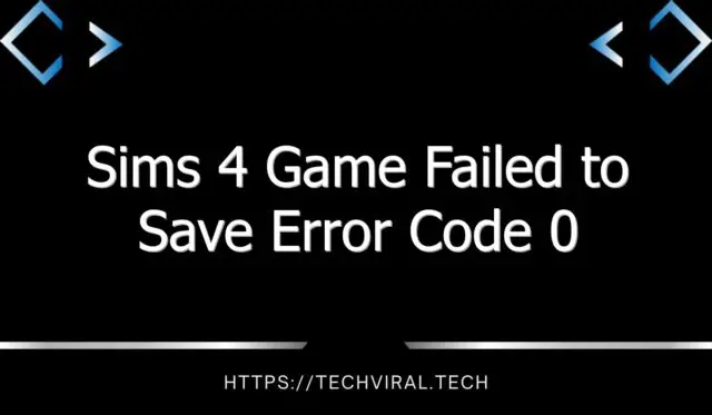 sims 4 game failed to save error code 0 8239