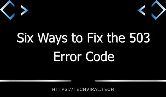 six ways to fix the 503 error code 8069