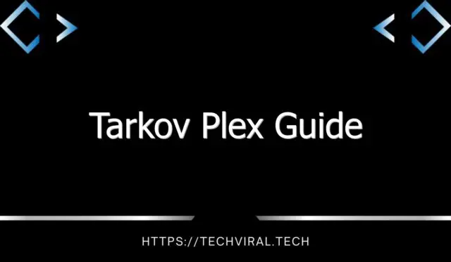 tarkov plex guide 7723