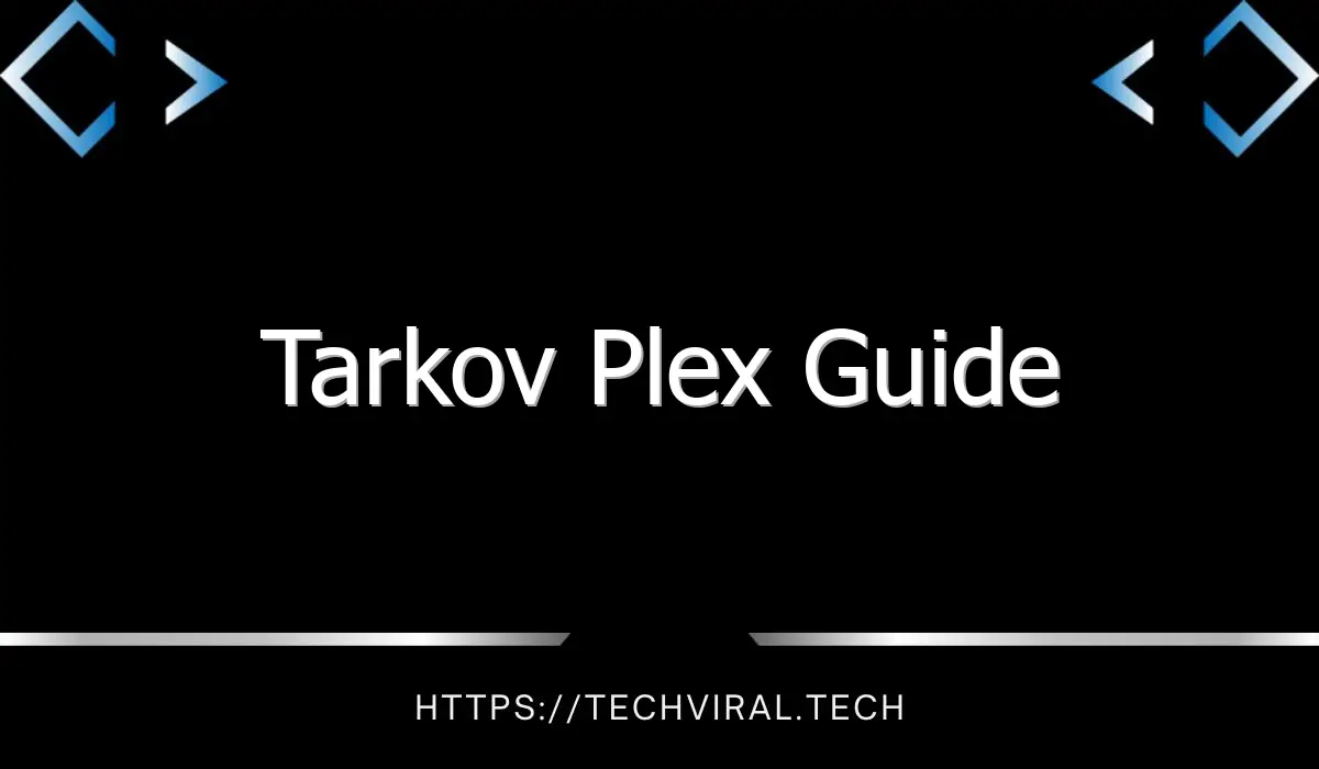 tarkov plex guide 7723