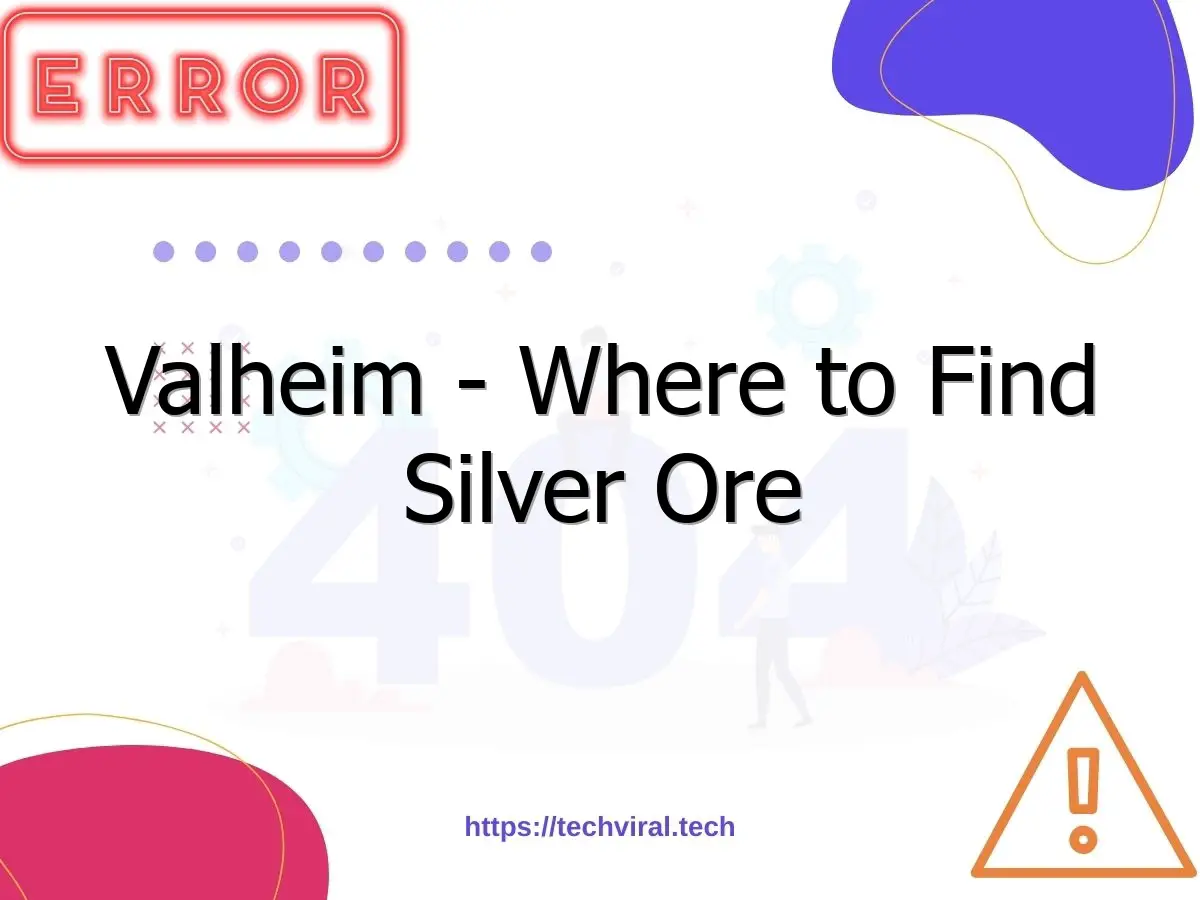 valheim where to find silver ore 7254