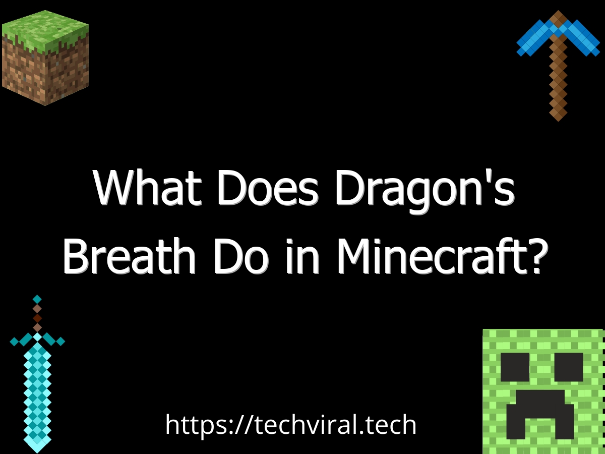 what does dragons breath do in minecraft 6733