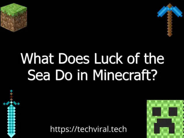 what does luck of the sea do in minecraft 6812