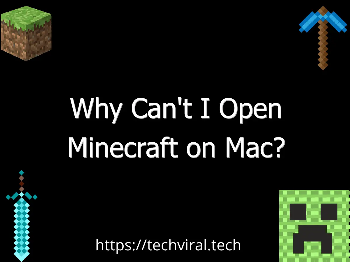 why cant i open minecraft on mac 6506