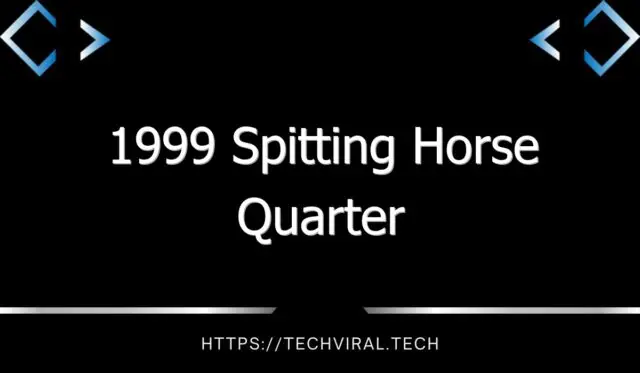 1999 spitting horse quarter 10666