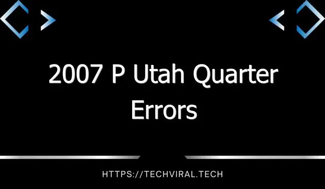 2007 p utah quarter errors 10510