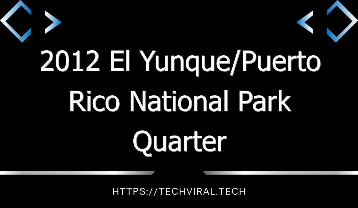 2012 el yunque puerto rico national park quarter 10648