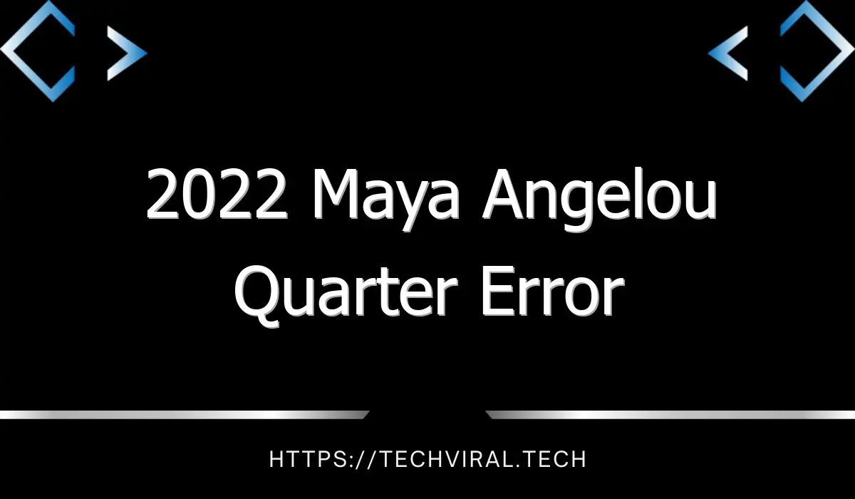 2022 maya angelou quarter error 10484