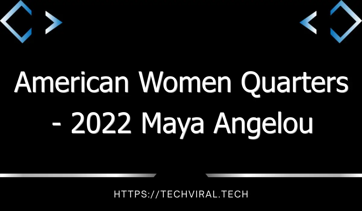 american women quarters 2022 maya angelou quarter 10476
