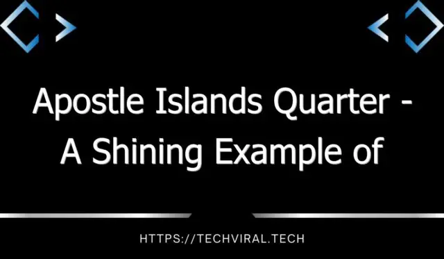 apostle islands quarter a shining example of the national lakeshore 10516