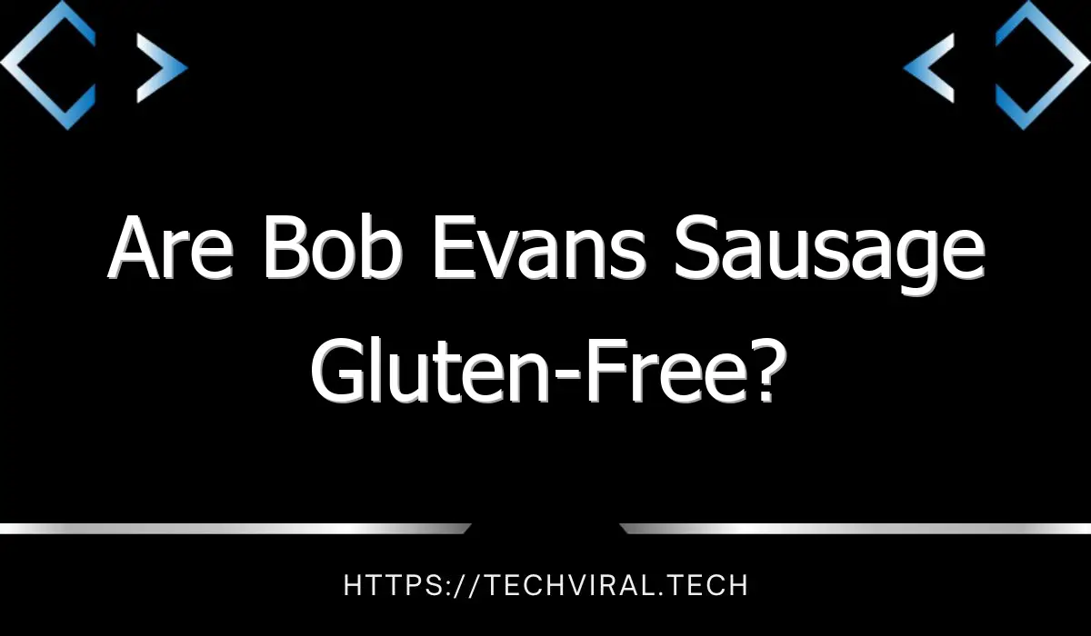 are bob evans sausage gluten free 9664