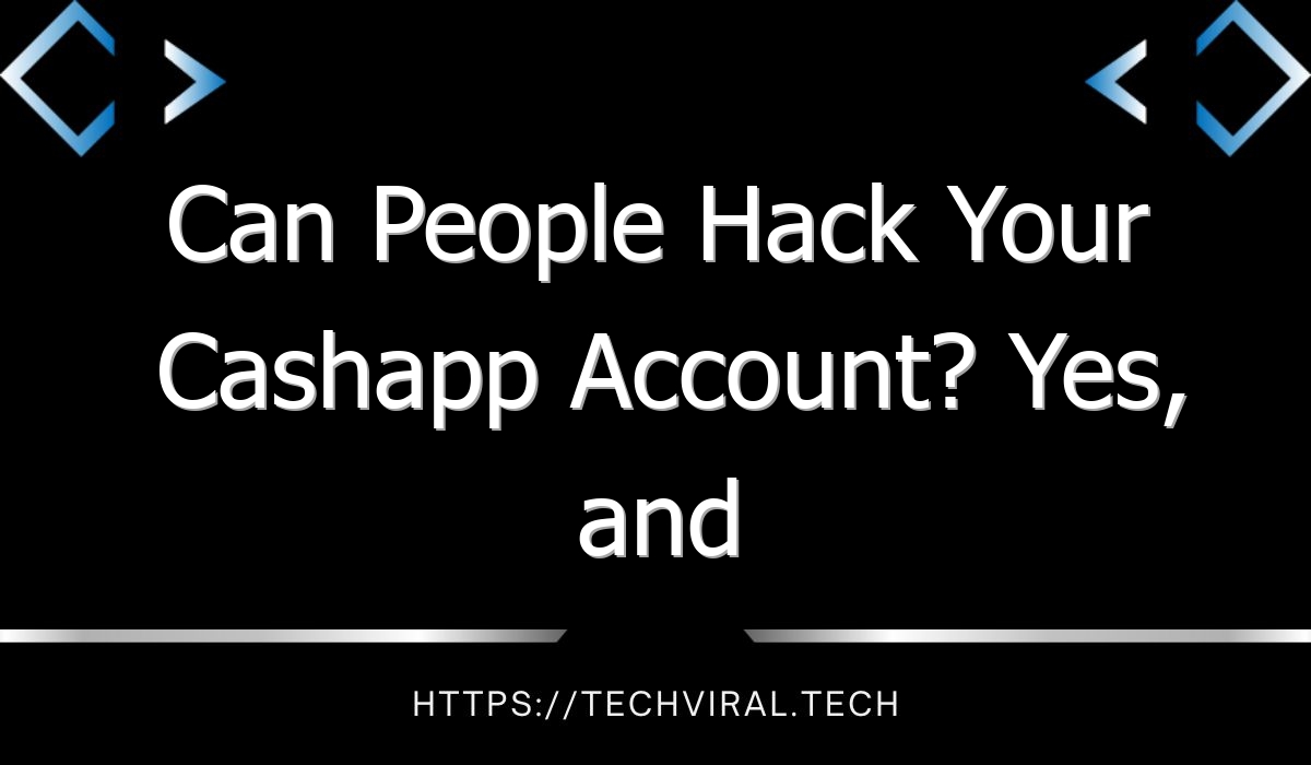 can people hack your cashapp account yes and heres how to protect yourself 8837