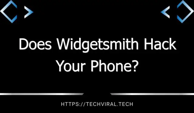 does widgetsmith hack your phone 8841