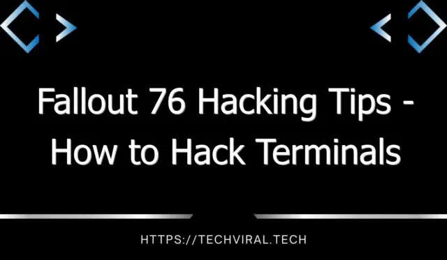 fallout 76 hacking tips how to hack terminals in fallout 76 9394