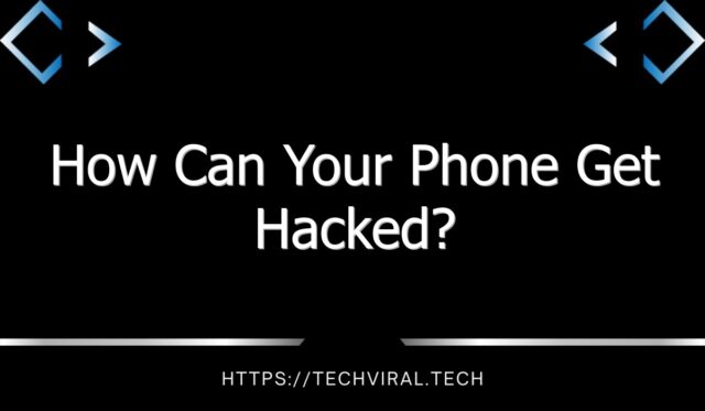 how can your phone get hacked 8811