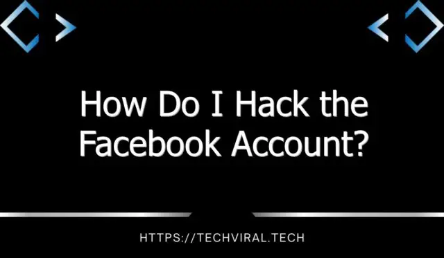 how do i hack the facebook account 8787