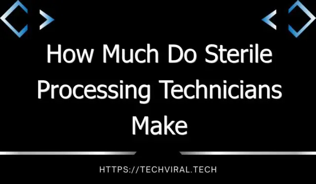 how much do sterile processing technicians make an hour 9902