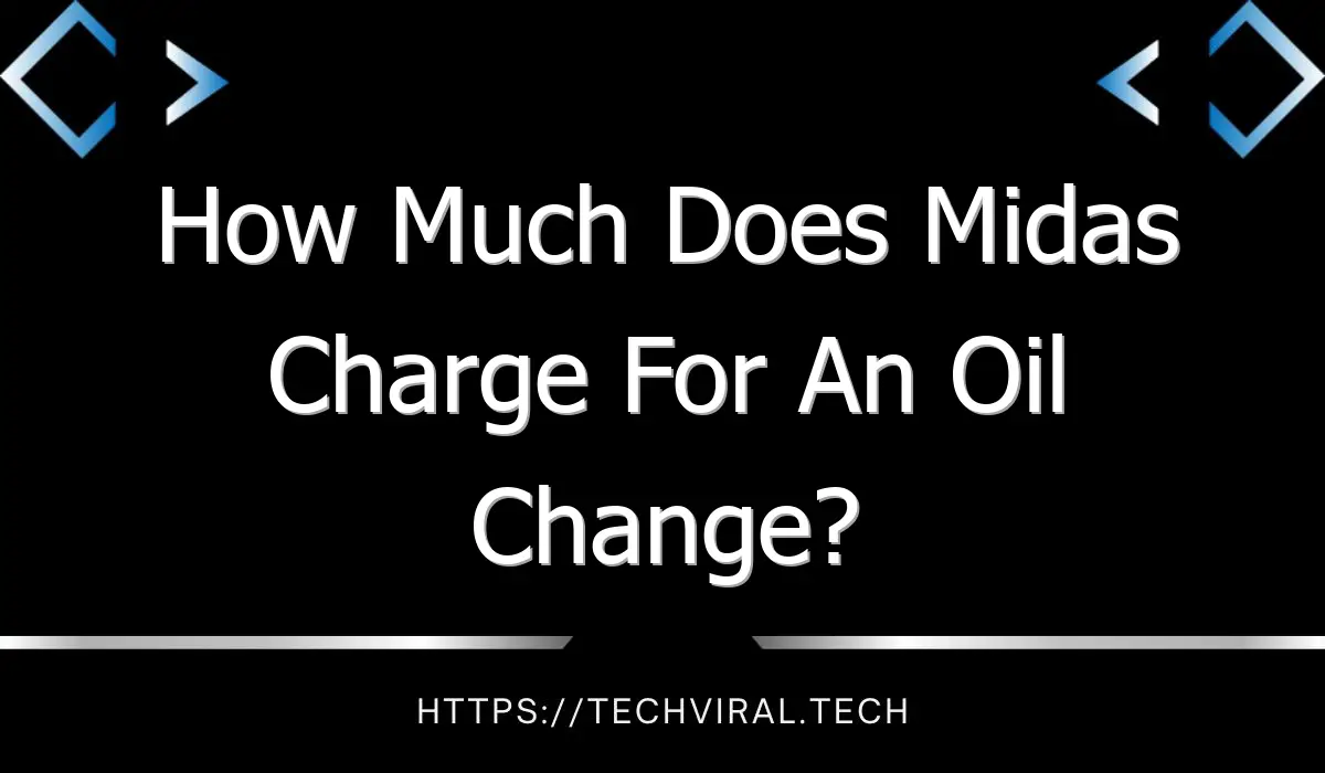 how much does midas charge for an oil change 9910
