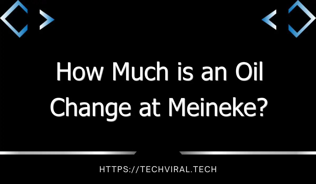 how much is an oil change at meineke 9914