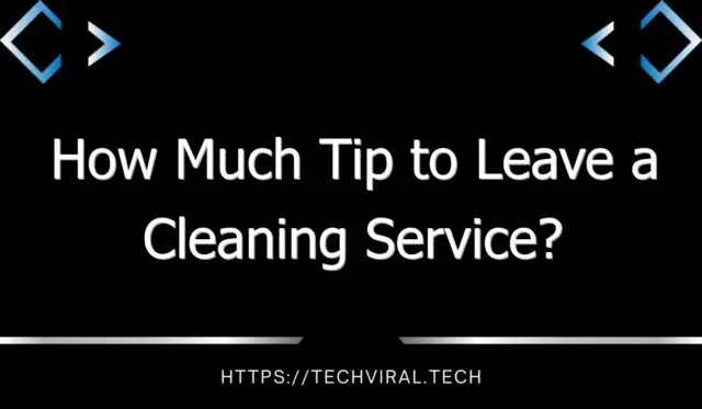 how much tip to leave a cleaning service 9630