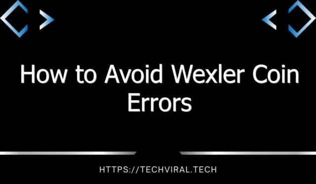 how to avoid wexler coin errors 10608