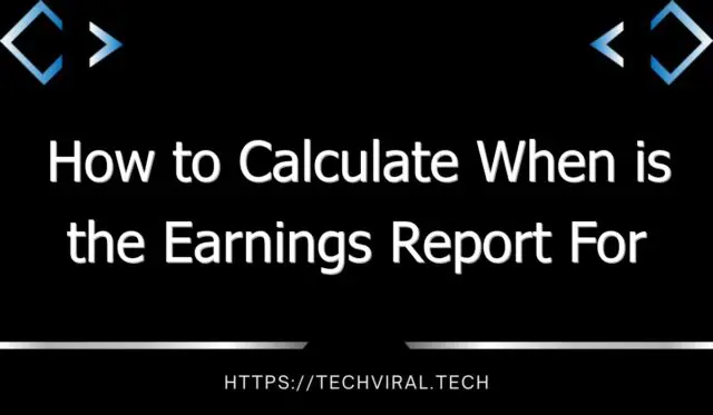 how to calculate when is the earnings report for jhy 11007