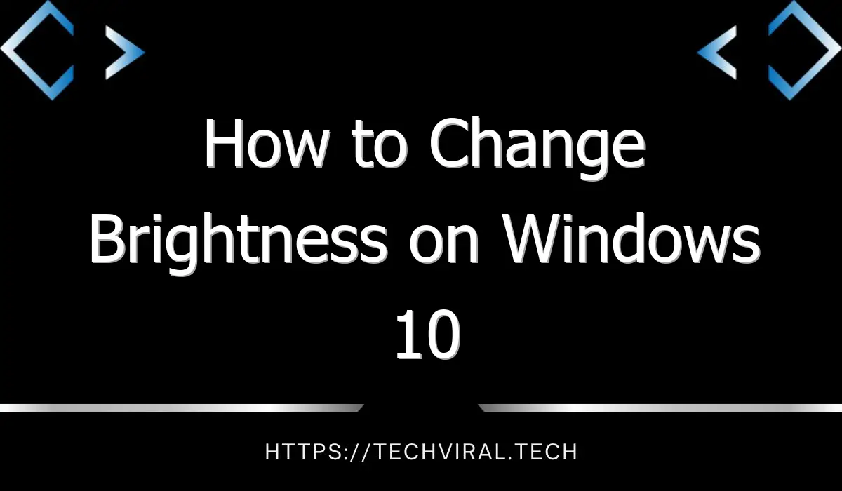 how to change brightness on windows 10 9708