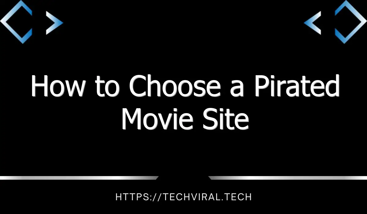how to choose a pirated movie site 10243