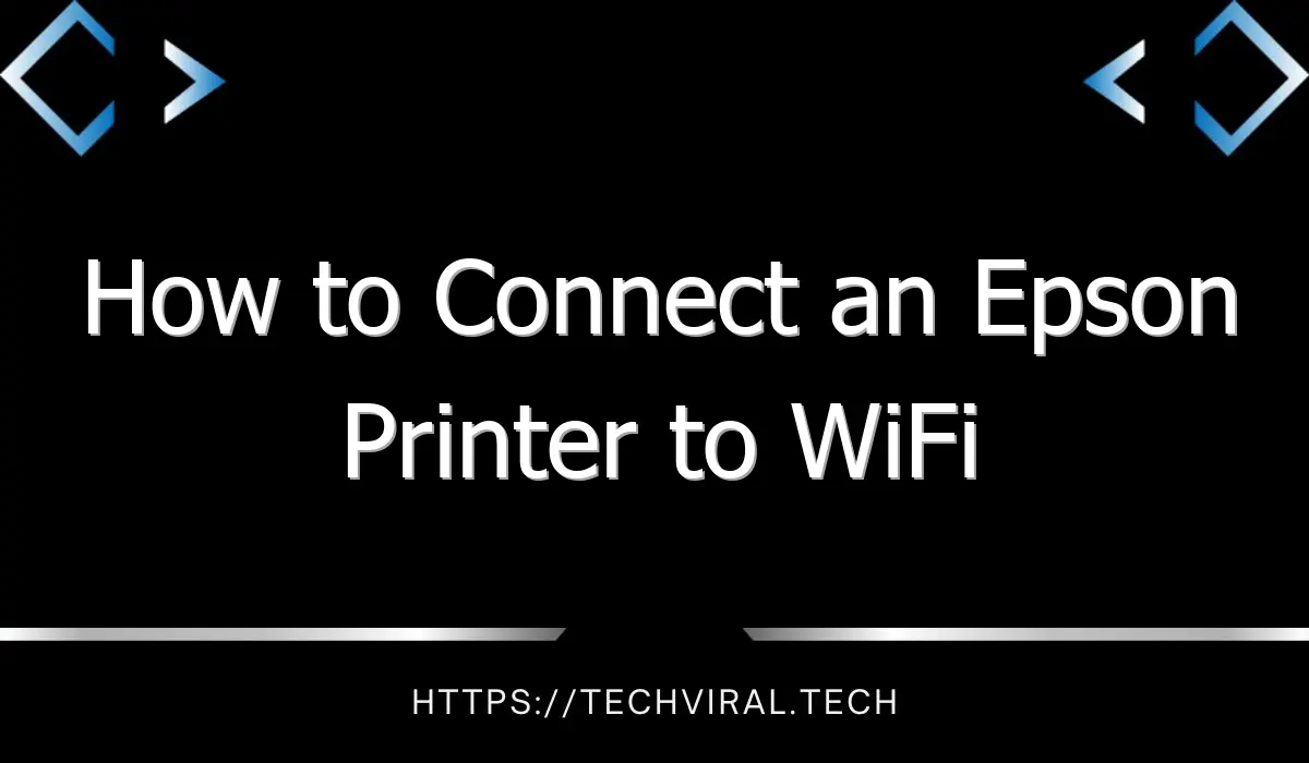 how to connect an epson printer to wifi 9797