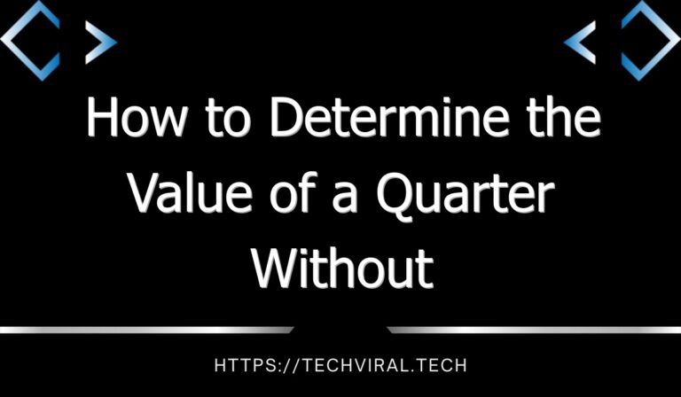 How To Determine The Value Of A Quarter Without Ridges - TechViral