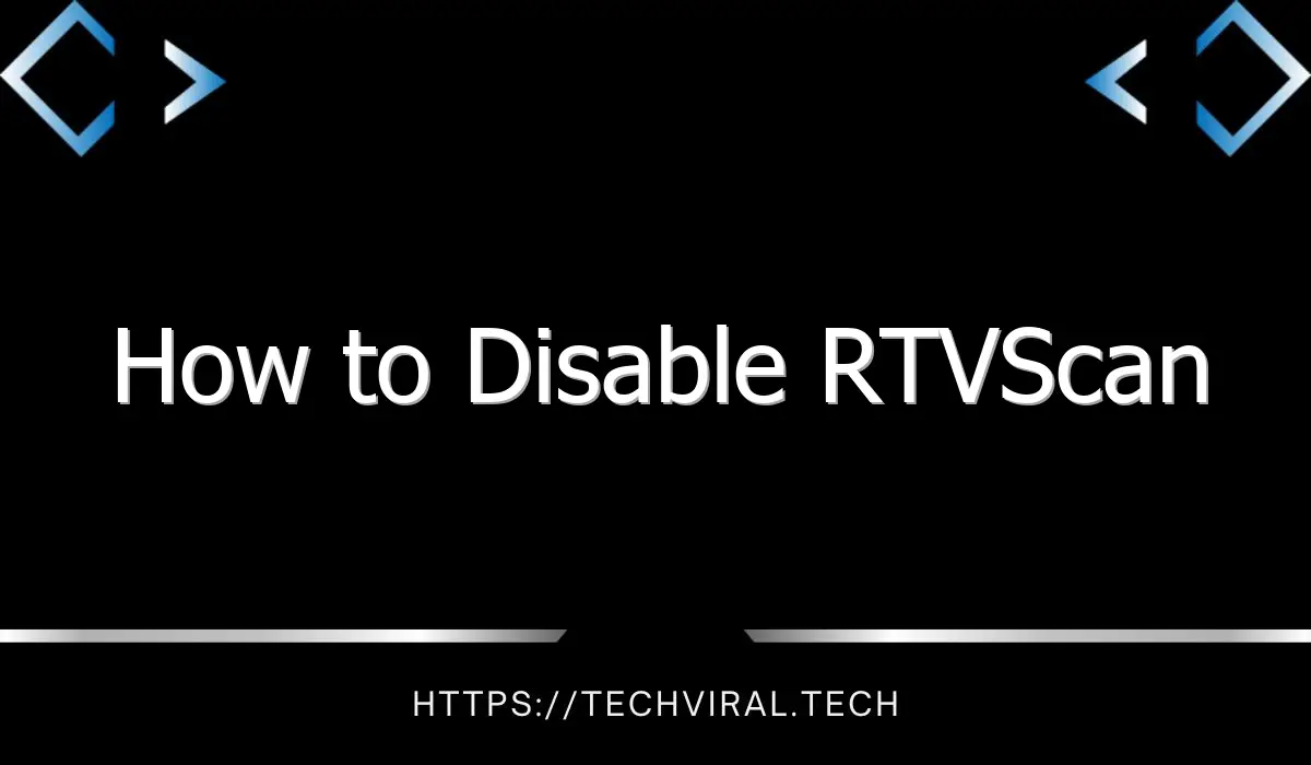 how to disable rtvscan 11645
