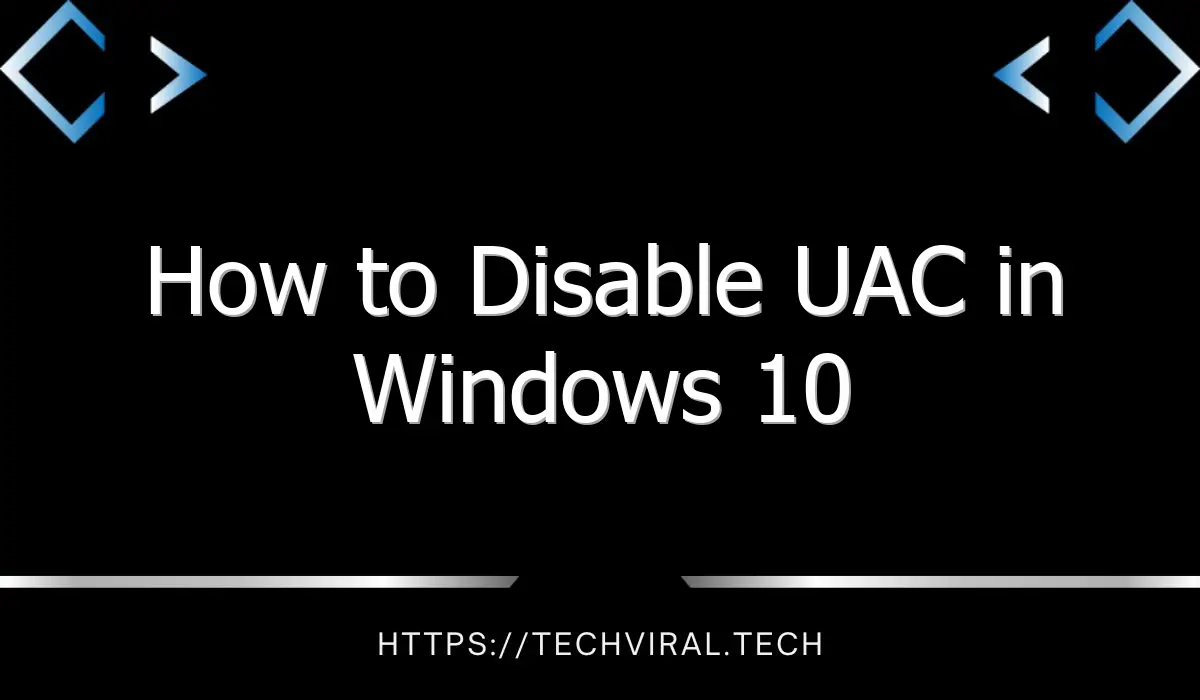 how to disable uac in windows 10 10941