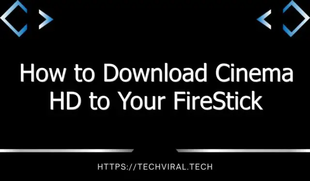 how to download cinema hd to your firestick 9642