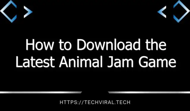how to download the latest animal jam game unblocked 10452