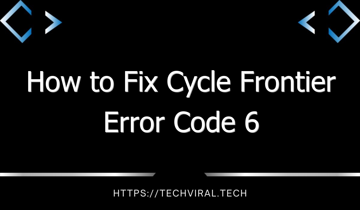 how to fix cycle frontier error code 6 10289