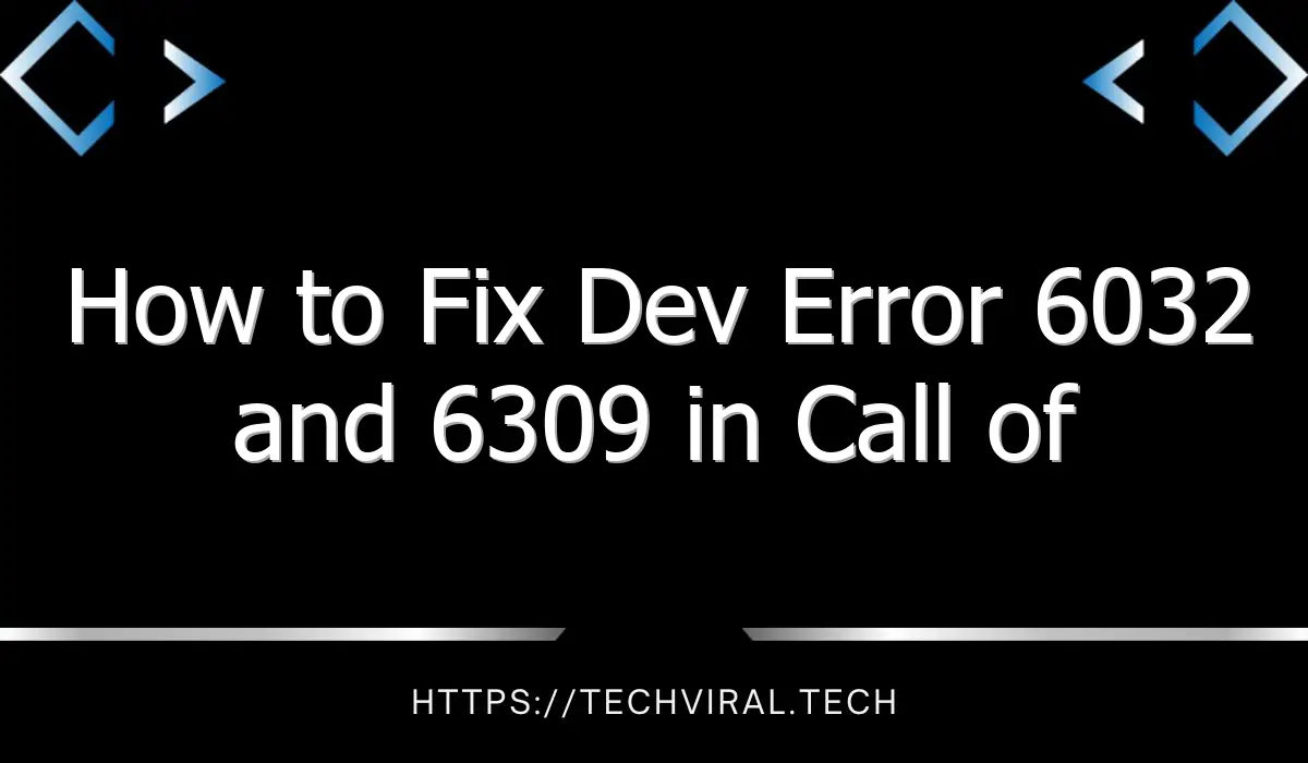 how to fix dev error 6032 and 6309 in call of duty warzone 10378