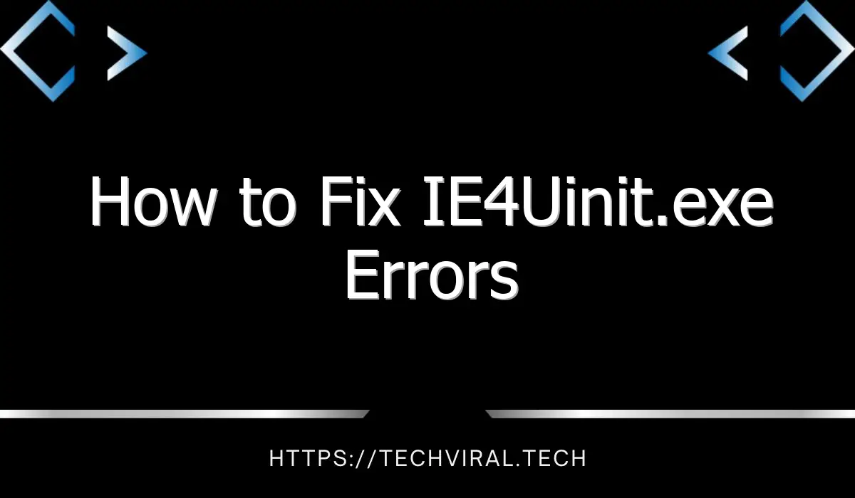 how to fix ie4uinit exe errors 11612
