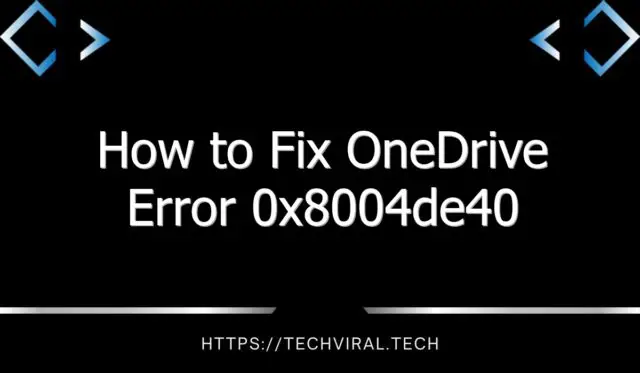 how to fix onedrive error 0x8004de40 2 11849