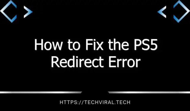 how to fix the ps5 redirect error 10157