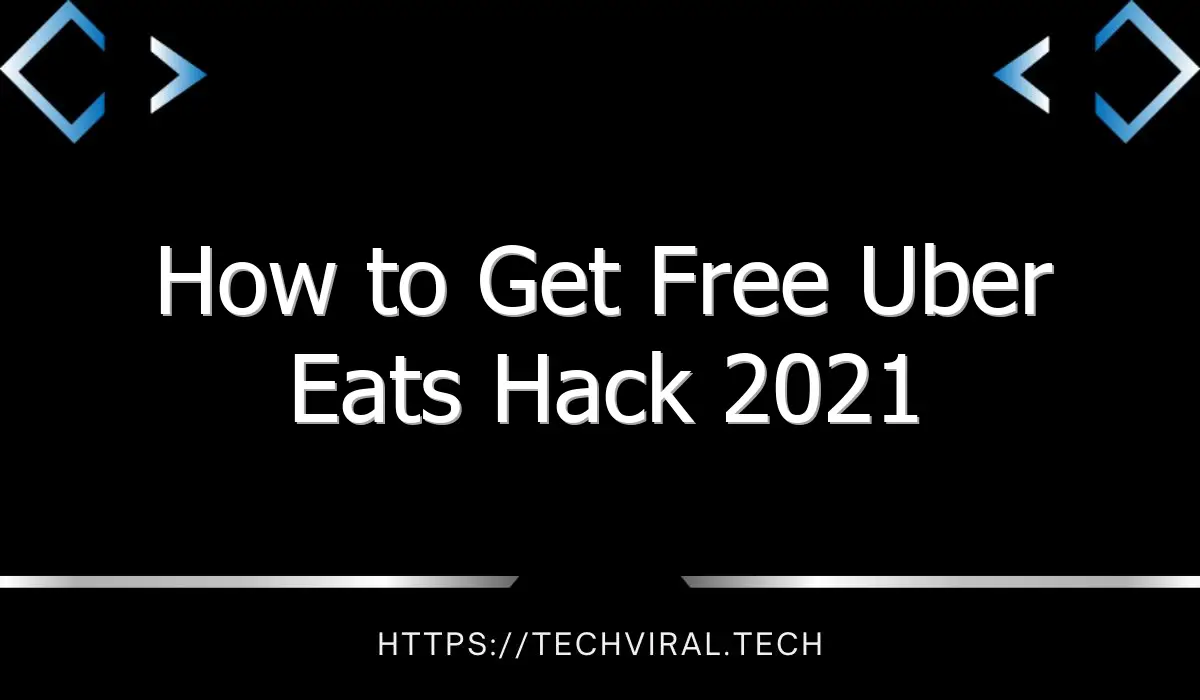 how to get free uber eats hack 2021 9070