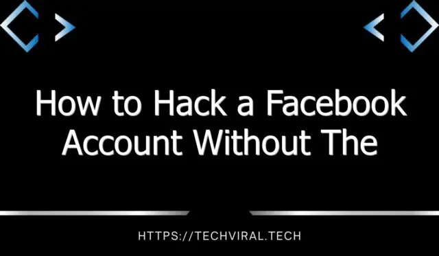 how to hack a facebook account without the targets consent 8989