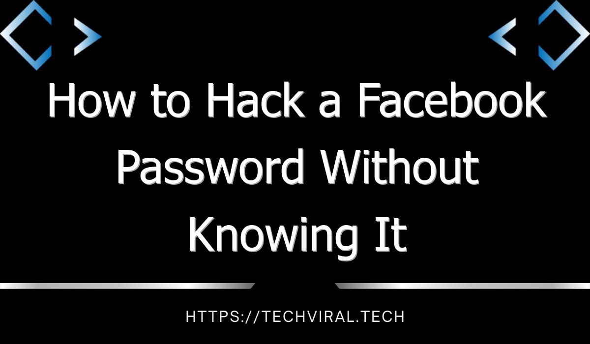 how to hack a facebook password without knowing it 9200