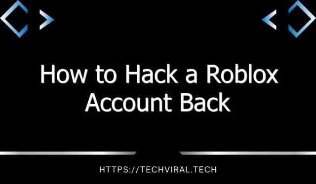 how to hack a roblox account back 8849