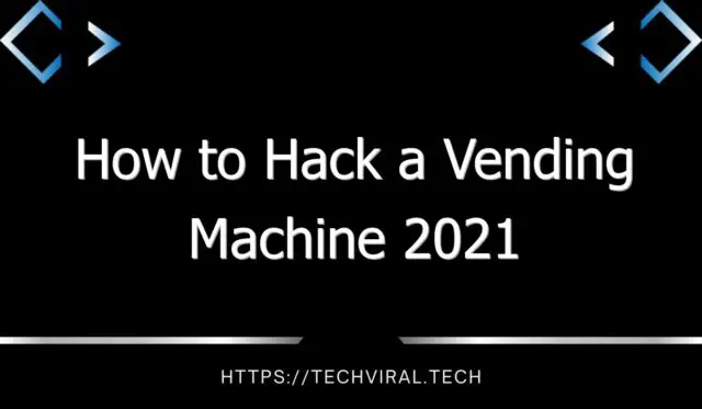 how to hack a vending machine 2021 8851