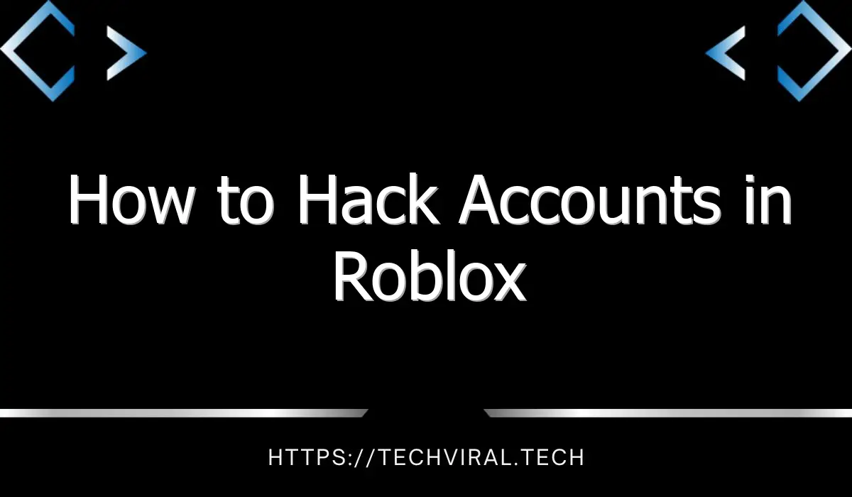how to hack accounts in roblox 9116